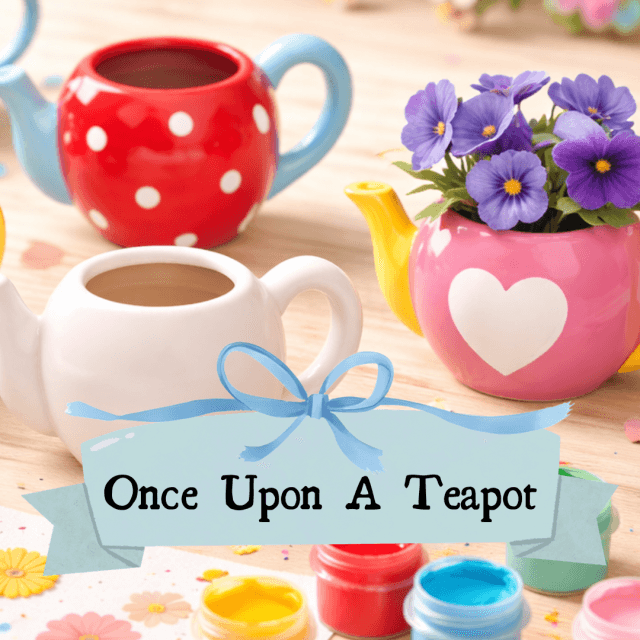 Once Upon A Teapot